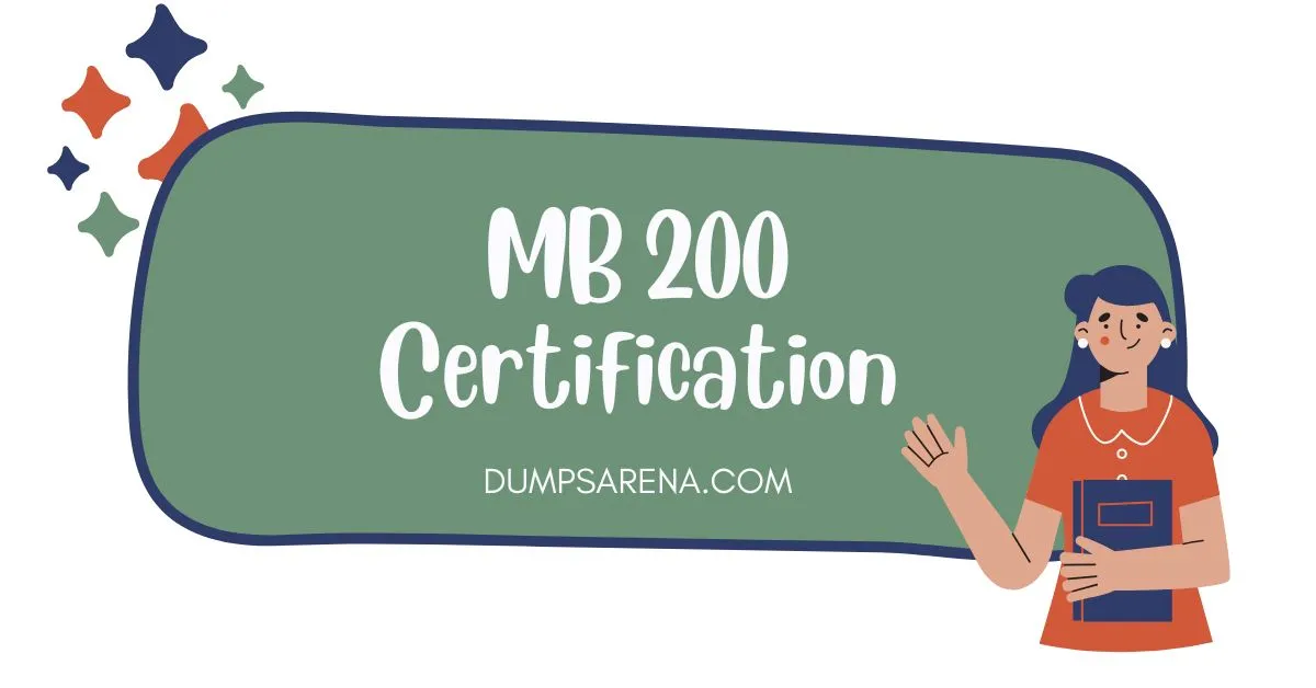 Is MB-200 Certification Right For You? Find Out!